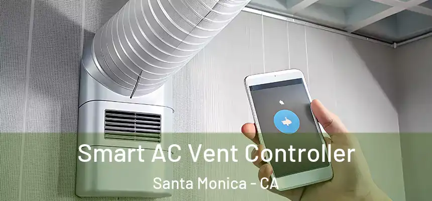 Smart AC Vent Controller Santa Monica - CA